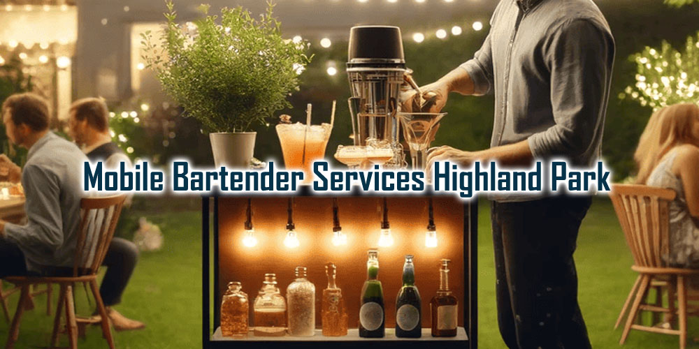 Mobile Bartender Highland Park | Bartenders for hire Highland Park - Party Shakers