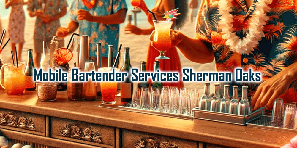 Mobile Bartender Sherman Oaks | Bartender Rentals Sherman Oaks - Party Shakers