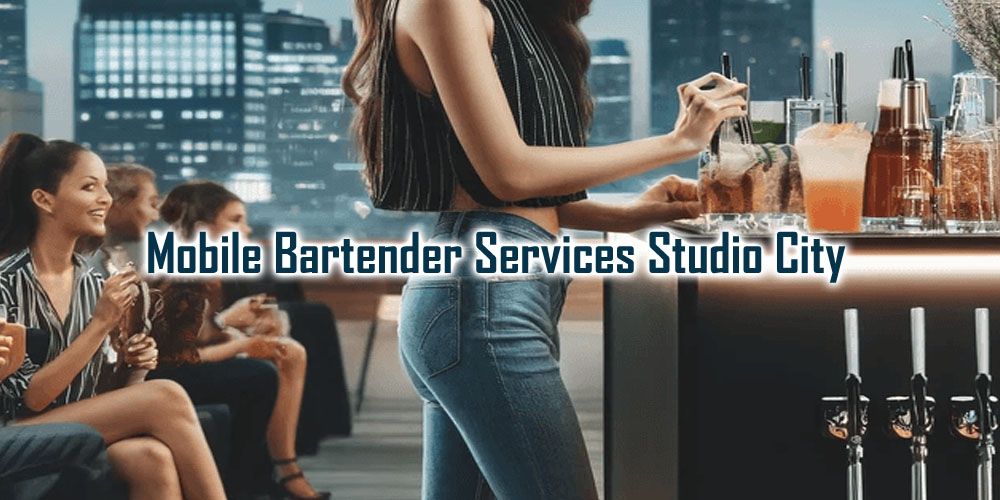 Mobile Bartender Studio City | Bartender Rentals Studio City - Party Shakers