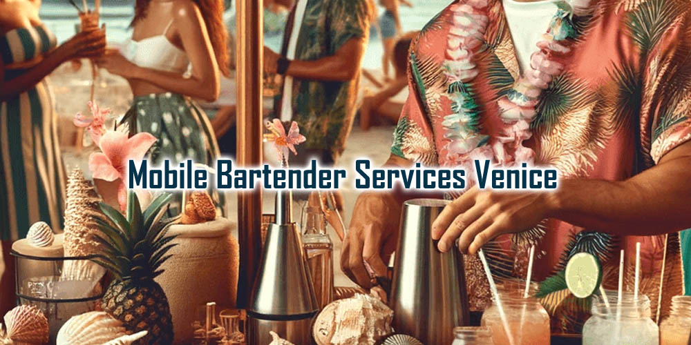 Mobile Bartender Venice | Bar Rentals Venice - Party Shakers